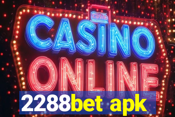 2288bet apk